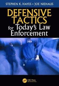 bokomslag Defensive Tactics for Todays Law Enforcement