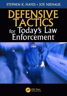 bokomslag Defensive Tactics for Today's Law Enforcement