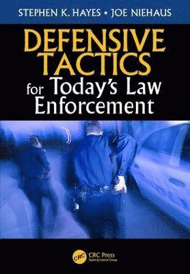 bokomslag Defensive Tactics for Todays Law Enforcement