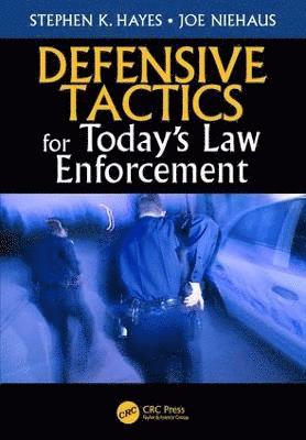 Defensive Tactics for Todays Law Enforcement 1