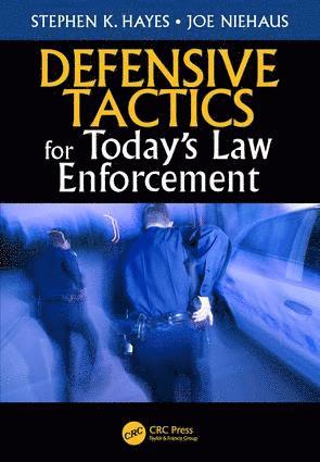 Defensive Tactics for Today's Law Enforcement