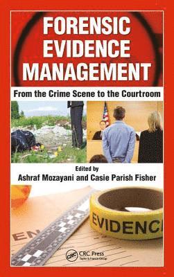 Ashraf Mozayani, Casie Parish-Fisher - Forensic Evidence Management, Inbunden
