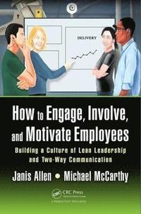 bokomslag How to Engage, Involve, and Motivate Employees
