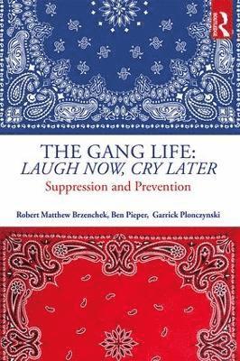 bokomslag The Gang Life: Laugh Now, Cry Later