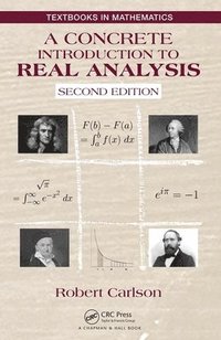 bokomslag A Concrete Introduction to Real Analysis