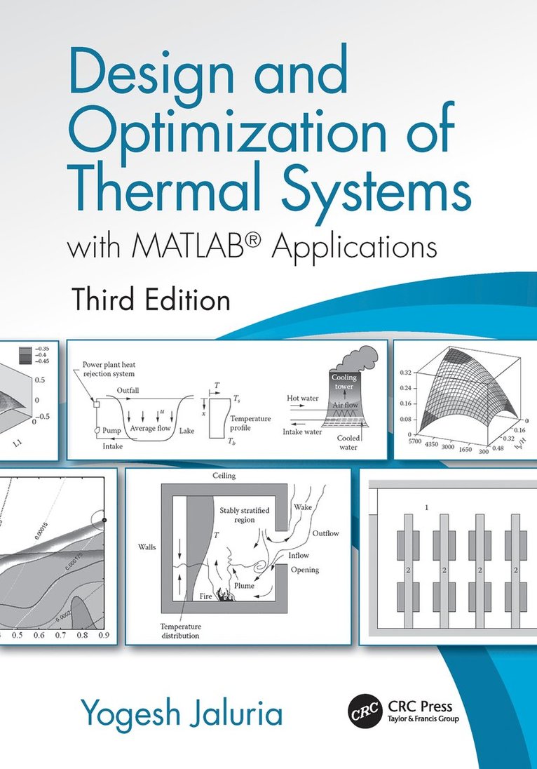 Yogesh Jaluria, USA.) Jaluria, Yogesh (Rutgers University, Piscataway, New Jersey - Design and Optimization of Thermal Systems, Third Edition, Inbunden