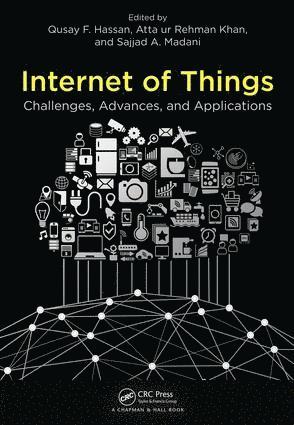 Qusay F. Hassan, Atta ur Rehman Khan, Sajjad A. Madani, Pakistan) Khan, Atta ur Rehman (Air University, Atta Ur Rehman Khan - Internet of Things, Inbunden
