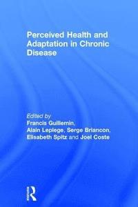 bokomslag Perceived Health and Adaptation in Chronic Disease