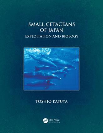 Toshio Kasuya, William Perrin - Small Cetaceans of Japan, Inbunden