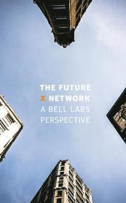 Marcus K. Weldon, Marcus K Weldon - Future X Network, Inbunden
