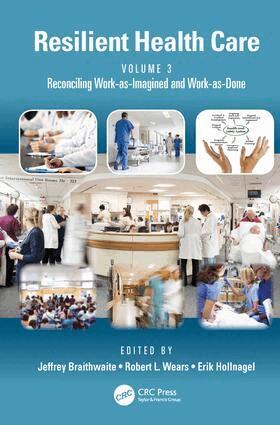 Jeffrey Braithwaite, Robert L. Wears, Erik Hollnagel - Resilient Health Care, Volume 3, Inbunden