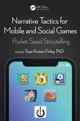 Toiya Kristen Finley - Narrative Tactics for Mobile and Social Games, Häftad