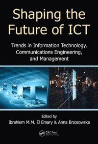 bokomslag Shaping the Future of ICT