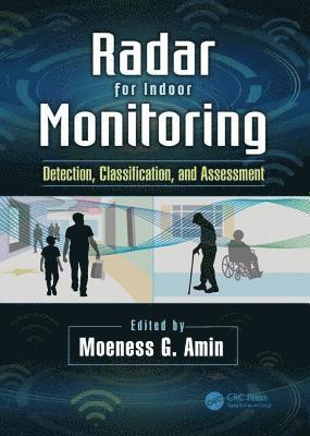 Moeness Amin, USA) Amin, Moeness (Villanova University, Pennsylvania - Radar for Indoor Monitoring, Inbunden