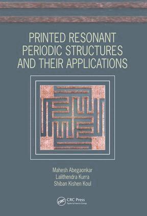 Mahesh Abegaonkar, Lalithendra Kurra, Shiban Kishen Koul - Printed Resonant Periodic Structures and Their Applications, Inbunden