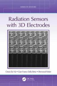 bokomslag Radiation Sensors with 3D Electrodes