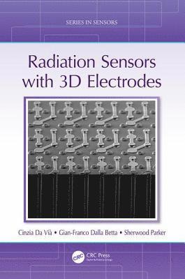 Radiation Sensors with 3D Electrodes 1