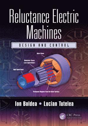 Ion Boldea, Lucian Tutelea - Reluctance Electric Machines, Inbunden