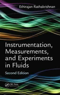 Instrumentation, Measurements, and Experiments in Fluids, Second Edition 1