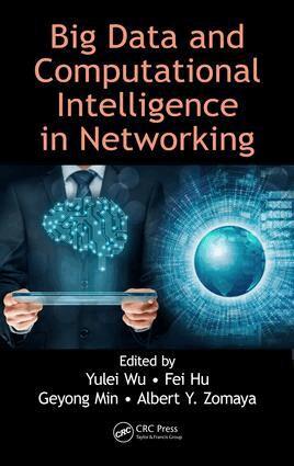 Yulei Wu, Fei Hu, Geyong Min, Albert Y. Zomaya - Big Data and Computational Intelligence in Networking, Inbunden