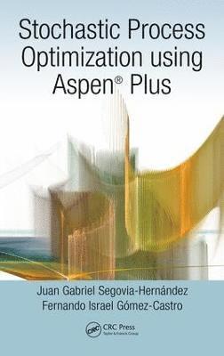 bokomslag Stochastic Process Optimization using Aspen Plus¿