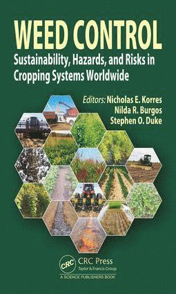 Nicholas E. Korres, Nilda R. Burgos, Stephen O. Duke, USA) Korres, Nicholas E. (University of Arkansas, Fayetteville, USA) Burgos, Nilda R. (University of Arkansas, Fayetteville, USA) Duke, Stephen O. (University of Mississippi, Oxford - Weed Control, Inbunden