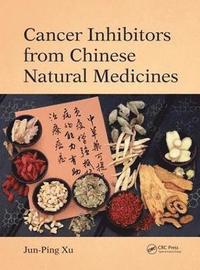 bokomslag Cancer Inhibitors from Chinese Natural Medicines