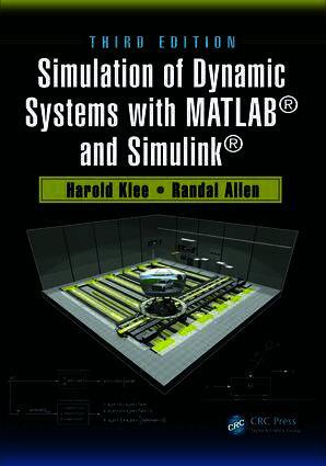 Harold Klee, Randal Allen - Simulation of Dynamic Systems with MATLAB® and Simulink®, Inbunden