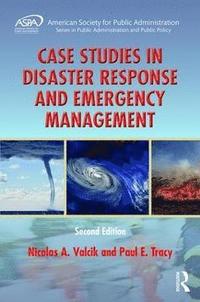 bokomslag Case Studies in Disaster Response and Emergency Management