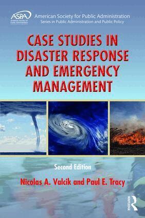 Nicolas A. Valcik, Paul E. Tracy - Case Studies in Disaster Response and Emergency Management, Inbunden