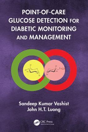 Sandeep Kumar Vashist, John H.T Luong, John H. T. Luong - Point-of-care Glucose Detection for Diabetic Monitoring and Management, Inbunden
