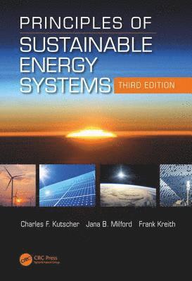 Principles of Sustainable Energy Systems, Third Edition 1