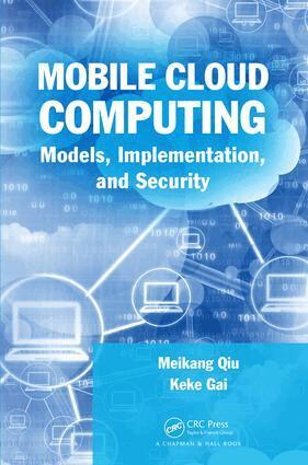 Meikang Qiu, Keke Gai - Mobile Cloud Computing, Inbunden