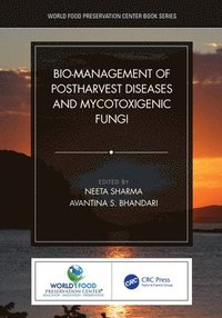 bokomslag Bio-management of Postharvest Diseases and Mycotoxigenic Fungi