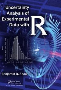 bokomslag Uncertainty Analysis of Experimental Data with R