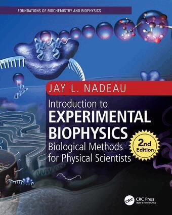 Jay L. Nadeau - Introduction to Experimental Biophysics, Häftad