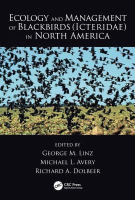 Ecology and Management of Blackbirds (Icteridae) in North America 1