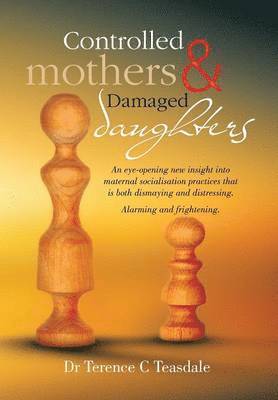 Controlled Mothers and Damaged Daughters 1