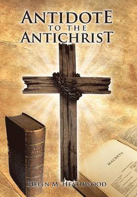 bokomslag Antidote to the Antichrist