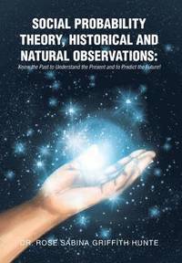 bokomslag Social Probability Theory, Historical and Natural Observations
