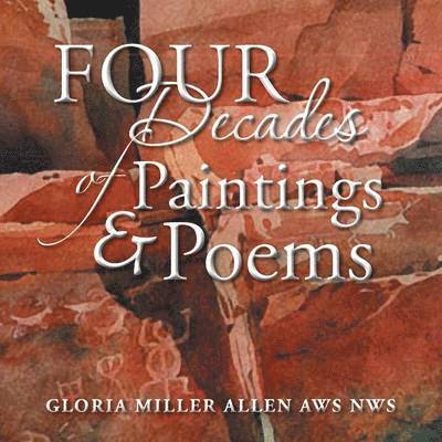 Four Decades of Paintings & Poems 1