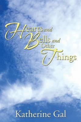 Hearts and Bells and Other Things 1