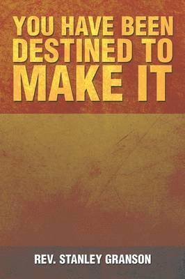 You Have Been Destined to Make It 1