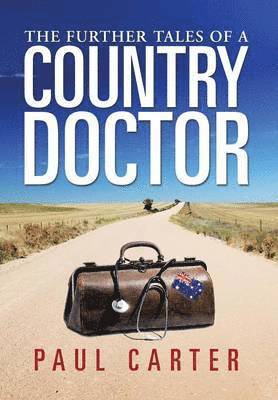 bokomslag The Further Tales of a Country Doctor