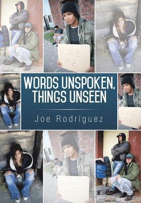 Joe Rodríguez - Words Unspoken, Things Unseen, Inbunden