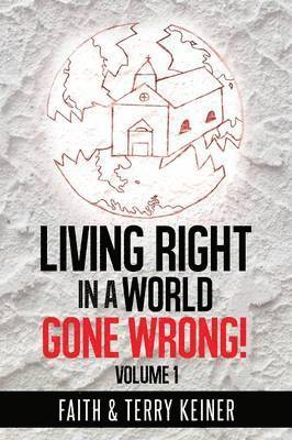 Living Right in a World Gone Wrong! 1