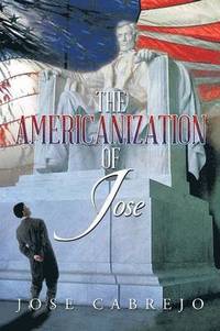 bokomslag The Americanization of Jose