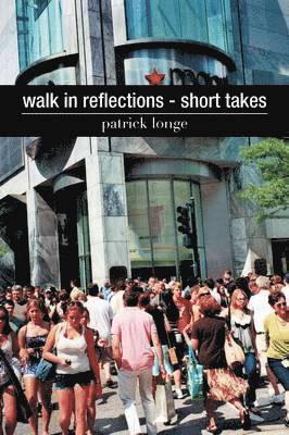 Walk in Reflections - Short Takes 1