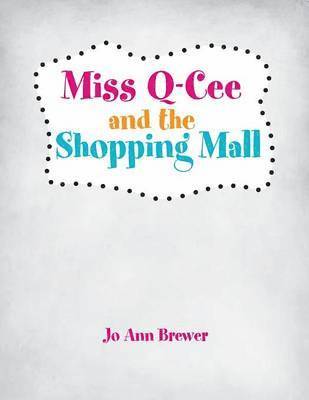 Miss Q-Cee and the Shopping Mall 1