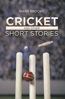 Cricket and Other Short Stories 1